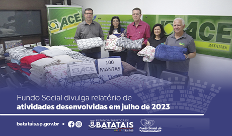 Fundo Social divulga relatório de atividades desenvolvidas em julho de 2023