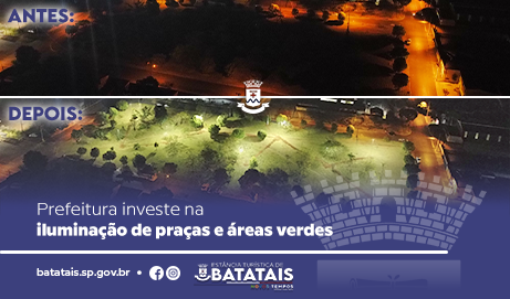 Batatais mais iluminada: Prefeitura investe na iluminação de praças e áreas verdes