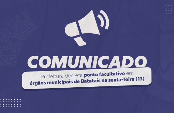 Prefeitura decreta ponto facultativo em órgãos municipais de Batatais na sexta-feira (13)