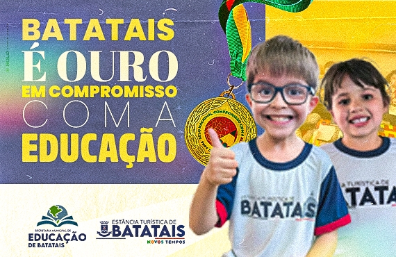 Batatais conquista o Selo Nacional do Compromisso com a Alfabetização e será premiada em Brasília